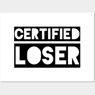 Certified Loser Posters and Art